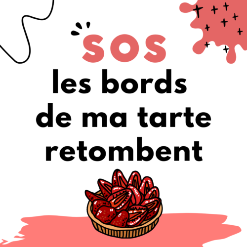 SOS-les-bords-de-ma -tarte-retombent-cook-and-record