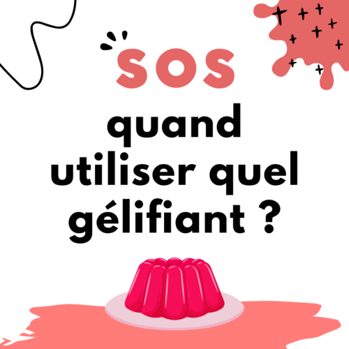 sos-quand-utiliser-quel-gélifiant-cook-and-record